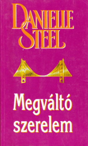 Danielle Steel - Megv�lt� szerelem