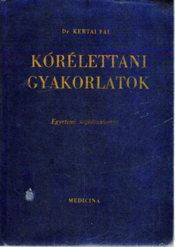 Dr. Kertai P�l - K�r�lettani gyakorlatok (Egyetemi seg�dtank�nyv)