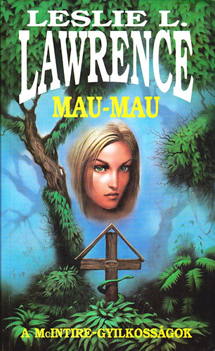Leslie L. Lawrence - Mau-mau - A McIntire-gyilkossgok