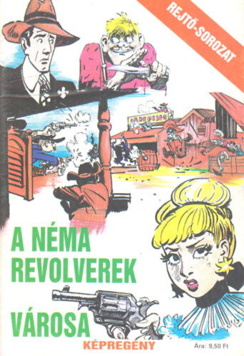 Ifjsgi Lap- s Knyvkiad - A nma revolverek vrosa (kpregny)