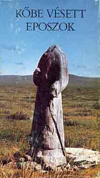K�PES G�ZA - K�be v�sett eposzok (a magyar �st�rt�net nyomai)