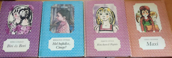 Hrs Lszl, Fekete Gyula, Brsony Ottilia, Gerti Tetzner - 4 db lnyregny: Biri s Bori + Hol bujklsz, Cinege? + Kincskeres Pipitr + Maxi