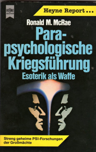 Ronald M. McRae - Parapsychologische Kriegsfhrung - Esoterik als Waffe