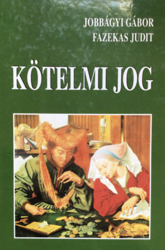 Jobbágyi Gábor, Fazekas Judit - Kötelmi jog