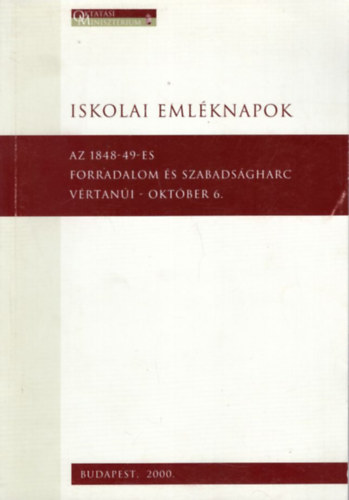 Hermann Rbert - Iskolai Emlknapok az 1848-49-es Forradalom s Szabadsgharc vrtani - oktber 6.
