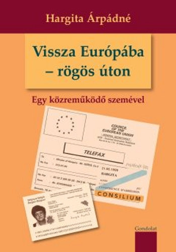 Hargita rpdn - Vissza Eurpba - rgs ton - Egy kzremkd szemvel