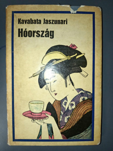 Kavabata Jaszunari (????), Kardos Gy�rgy (szerk.) - H�orsz�g - Vil�gk�nyvt�r (?? / Yukiguni) - J�lesz L�szl� ford�t�s�ban