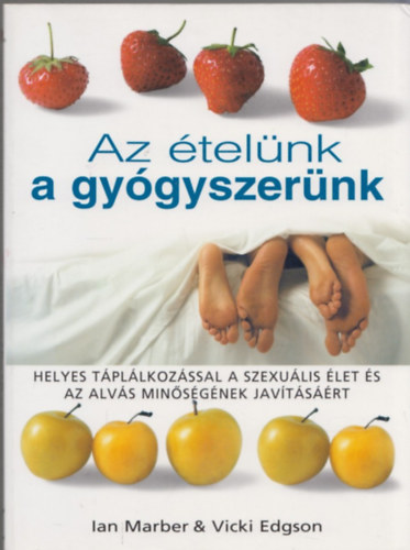 Edgson, Vicki-Marber, Ian - Az telnk a gygyszernk