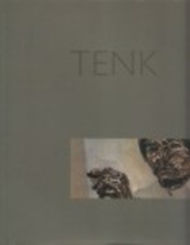 Bakonyvri M. gnes-Tenk Lszl  (szerk.) - Tkr s ablak - Tenk Lszl festmnyei