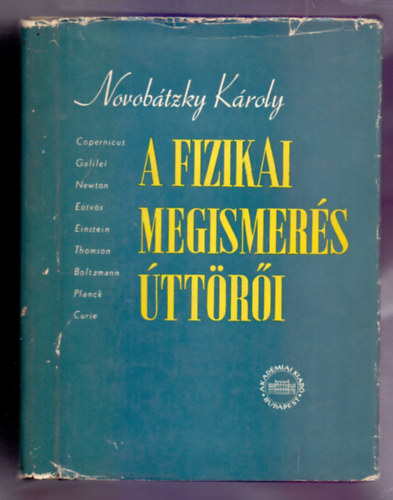 Novob�tzky K�roly - A fizikai megismer�s �tt�r�i