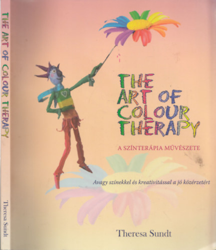 Theresa Sundt - The art of colour therapy - A színterápia művészete