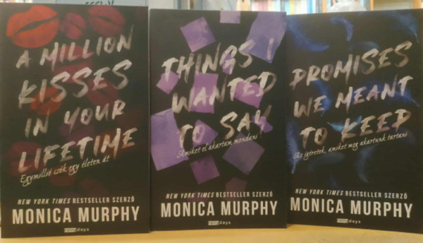 Monica Murphy - 3 db Monica Murphy: Egymillió csók egy életen át + Amiket el akartam mondani + Az ígéretek, amiket meg akartunk tartani