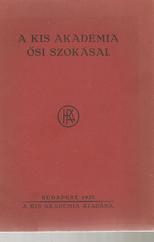 A Kis Akadmia si szoksai