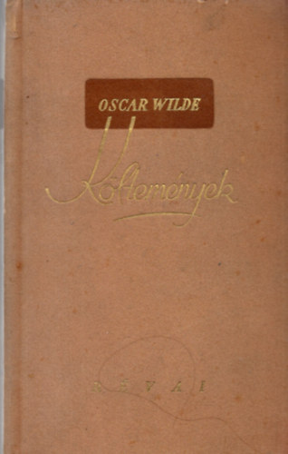 Oscar Wilde - K�ltem�nyek