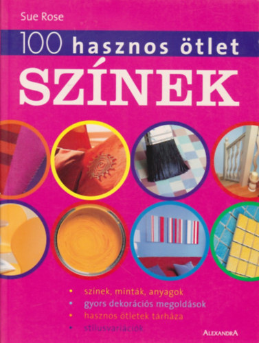 Sue Rose - 100 hasznos tlet: Sznek