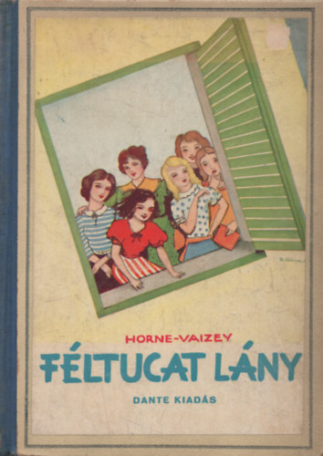G. de Horne Vaizey - Féltucat lány