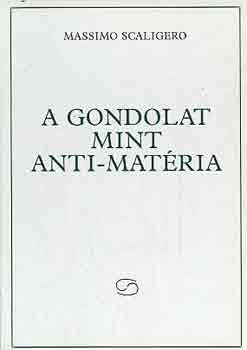 Massimo Scaligero - A gondolat mint anti-matria