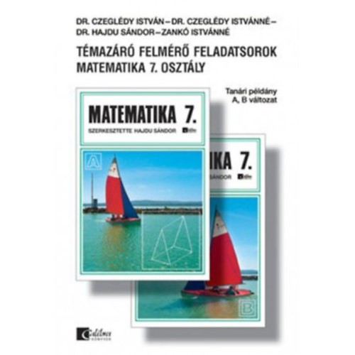 Dr. Hajdu Sndor (szerk.) - Tmazr felmr feladatsorok matematika 7. osztly A,B vltozat Tanri pldny