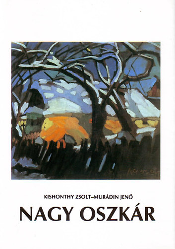 Kishonthy Zsolt; Mur�din Jen� - Nagy Oszk�r (1893-1965)