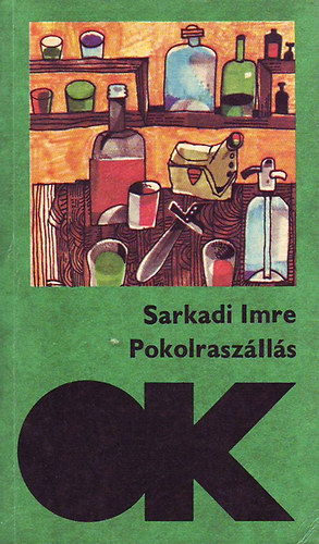 Sarkadi Imre - Pokolraszállás
