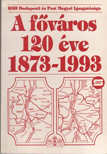 Novotnyné Pletscher Hedvig - A főváros 120 éve 1873-1993