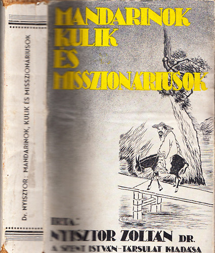 Nyisztor Zoltán - Mandarinok, kulik és misszionáriusok