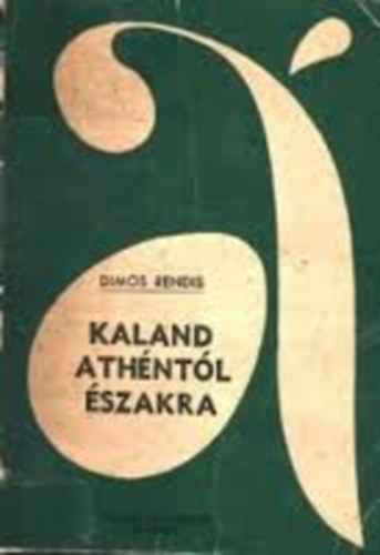 Dimos Rendis - Kaland Ath�nt�l �szakra