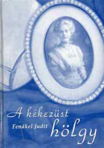 Fenkel Judit - A kkezst hlgy-Az elhallgats
