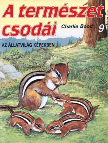 Charlie Bood - A term�szet csod�i 9