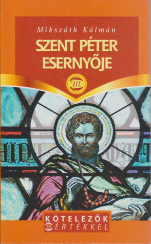 Mikszth  Klmn - Szent Pter esernyje (Ktelezk mrtkkel)