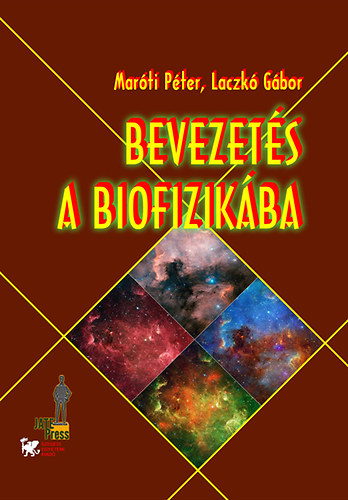 Marti Pter, Laczk Gbor - Bevezets a biofizikba