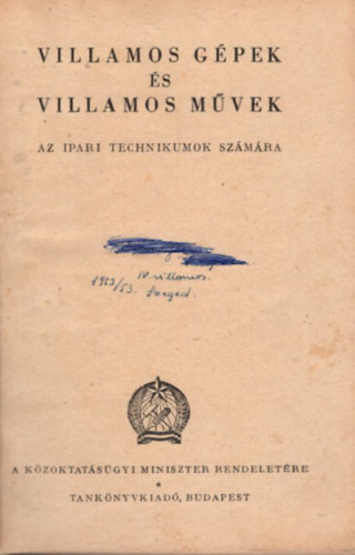 Dr. Szily Lszl - Villamos gpek s villamos mvek az ipari technikumok szmra