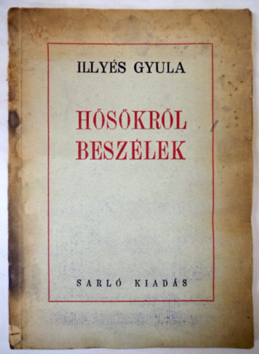 Illyés Gyula - Hősökről beszélek (1. kiadás, 1945)