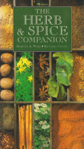 Marcus A. Webb, Richard Craze - The Herb and Spice Companion