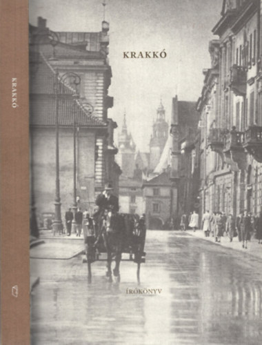 Éles Márta (szerk.), Tomasz Fiałkowski (szerk.) - Krakkó - Írókönyv