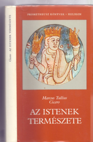 Marcus Tullius Cicero, Szerkesztő: Hahn István - Puskás Ildikó - Az istenek természete (Prométheusz Könyvek - Helikon - Fordította: Havas László)
