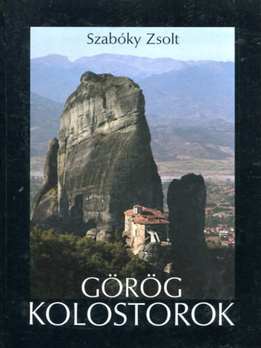 Szabóky Zsolt - Görög kolostorok