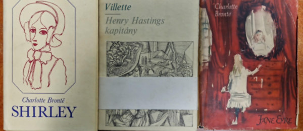 Charlotte Bront - 3 db Charlotte Bront l: Shirley+ Jane Eyre-Henry Hastings kapitny+ Villette