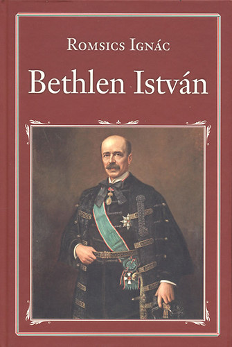 Romsics Ignc - Bethlen Istvn (Nemzeti knyvtr 19.)