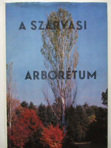 Bauecker Alajos-Gruber Ferenc - A Szarvasi Arbortum