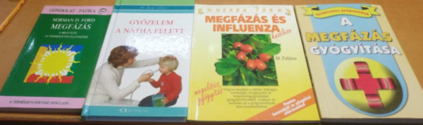 Norman D. Ford, Dr. Somi Ildik, Fehr Sndor, Mannfried Pahlow - 4 db Ntha s megfzs: Megfzs: A megfzs 18 termszetes ellenszere; Gyzelem a ntha felett; A megfzs gygytsa; Megfzs s influenza kezelse
