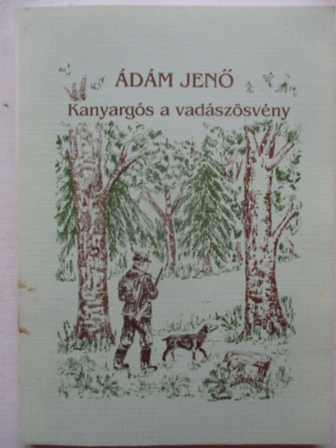 �d�m Jen� - Kanyarg�s a vad�sz�sv�ny