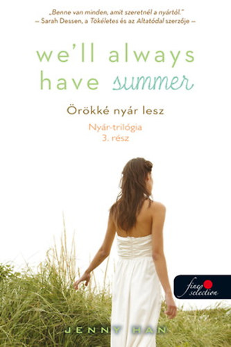 Jenny Han - Well Always Have Summer - �r�kk� ny�r lesz (Ny�r tril�gia 3.)