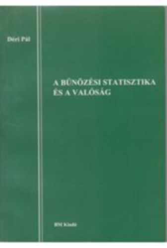 A b�n�z�si statisztika �s a val�s�g