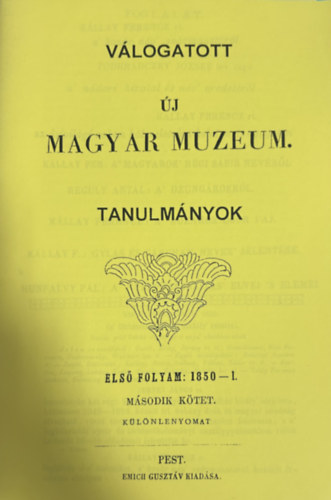 Válogatott - Új Magyar Múzeum - tanulmányok (Második kötet) - Reprint
