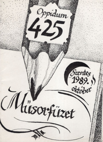 Bodrits István - Oppidum Szentes 425 - Műsorfüzet 1989. október