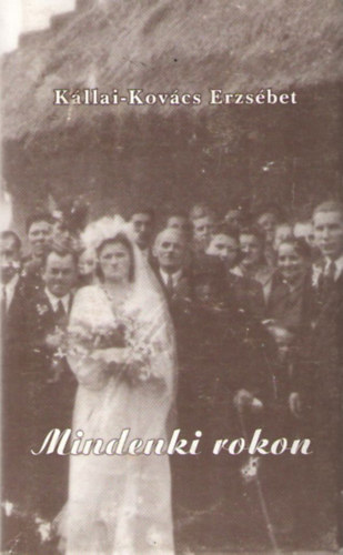 K�llai-Kov�cs Erzs�bet - Mindenki rokon - Novell�k