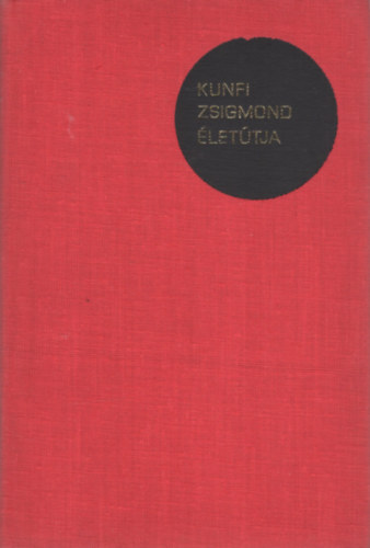Köves Rózsa- Erényi Tibor - Kunfi Zsigmond életútja