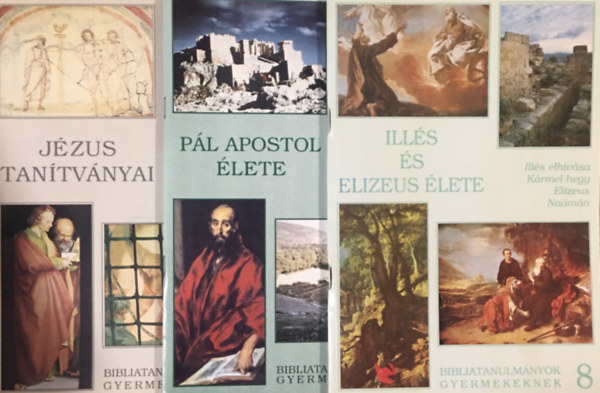 Mszros Ferencn, Ottn Bartalos Zsuzsa, Sos Attila - Ills s Elizeus lete + Jzus tantvnyai + Pl Apostol lete (3 ktet, Bibliatanulmnyok gyermekeknek)