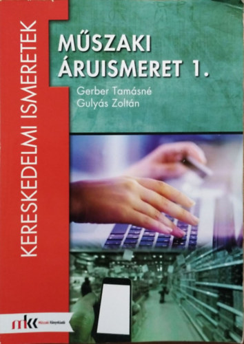 Gerber Tamsn, Gulys Zoltn - Mszaki ruismeret 1.